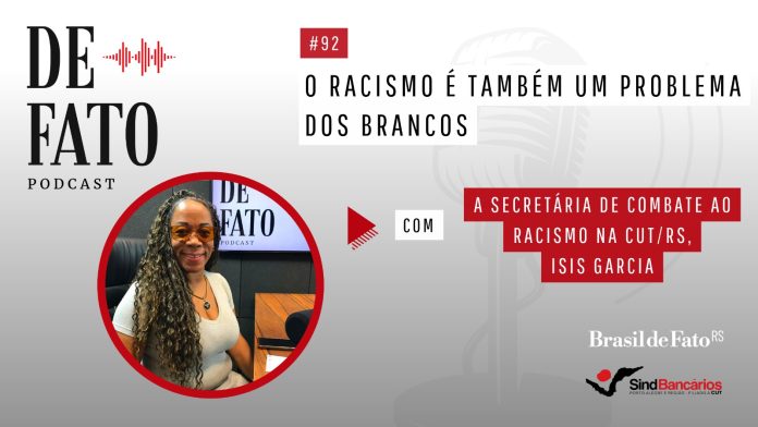 Racismo mata e exige políticas de reparação, afirma secretária de combate ao racismo da CUT/RS – Brasil de Fato